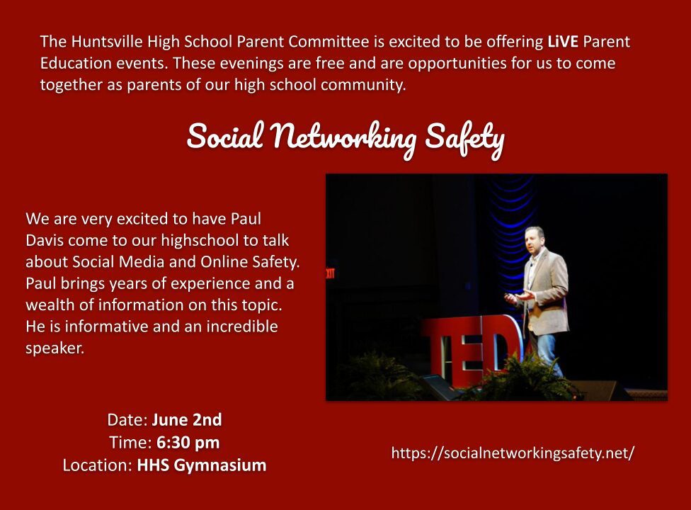 Paul Davis will be talking about Social Networking Safety at Huntsville High School.